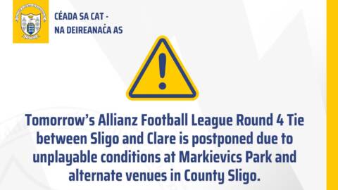 Important Notice – Clare V Sligo Postponed